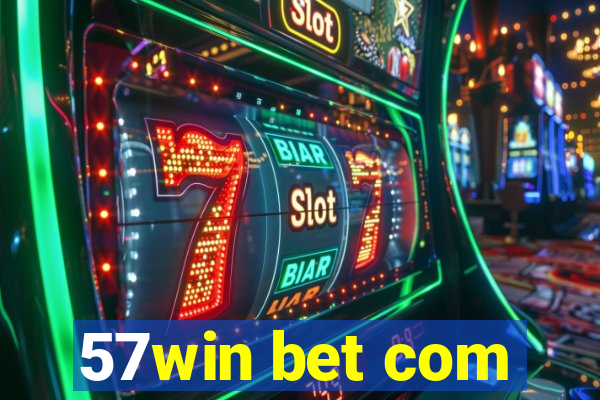 57win bet com